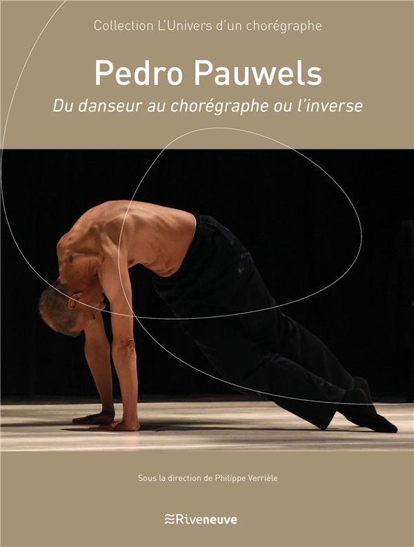 PEDRO PAUWELS - DU DANSEUR AU CHOREGRAPHE OU L'INVERSE