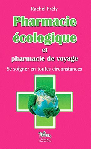 PHARMACIE ECOLOGIQUE ET PHARMACIE DE VOYAGE