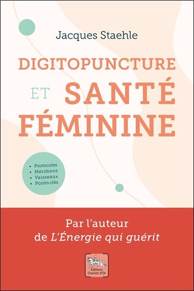 DIGITOPUNCTURE ET SANTE FEMININE