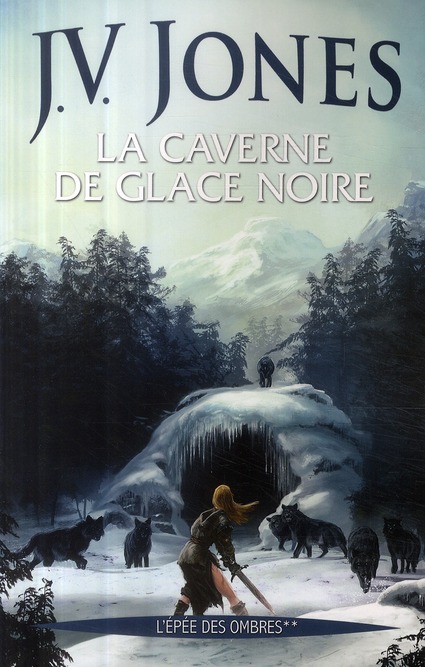 L'EPEE DES OMBRES - T02 - LA CAVERNE DE GLACE NOIRE, (L'EPEE DES OMBRES**)