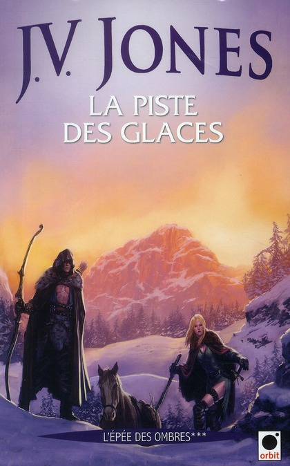 LA PISTE DES GLACES, (L'EPEE DES OMBRES***)