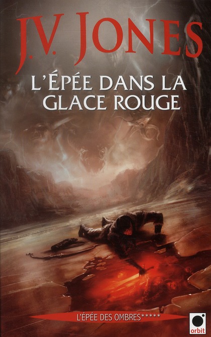 L'EPEE DANS LA GLACE ROUGE, (L'EPEE DES OMBRES*****)