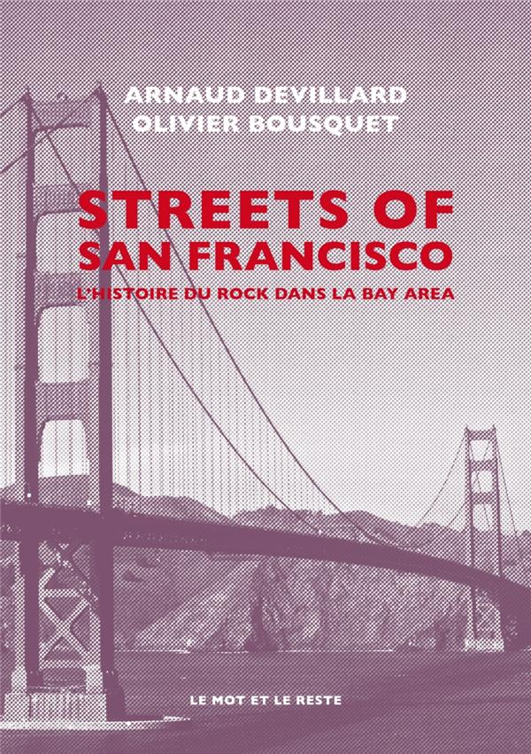 STREETS OF SAN FRANCISCO - L'HISTOIRE DU ROCK DANS LA BAY AR