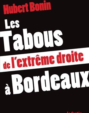 LES TABOUS DE L'EXTREME DROITE A BORDEAUX