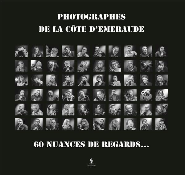 PHOTOGRAPHES DE COTE D'EMERAUDE - 60 NUANCES DE REGARDS...