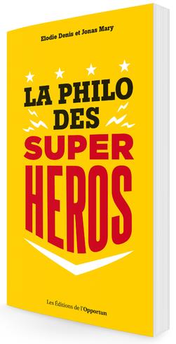 LA PHILO DES SUPER-HEROS