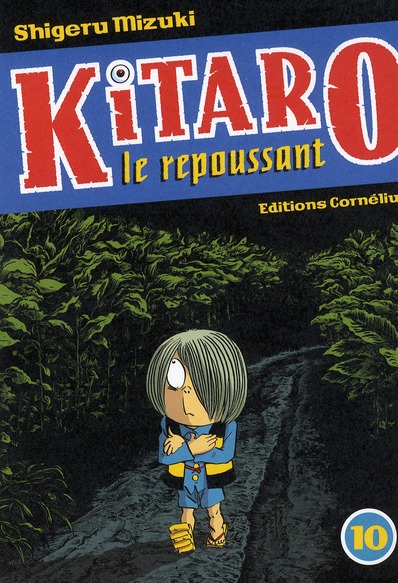 KITARO LE REPOUSSANT TOME 10 - VOL10