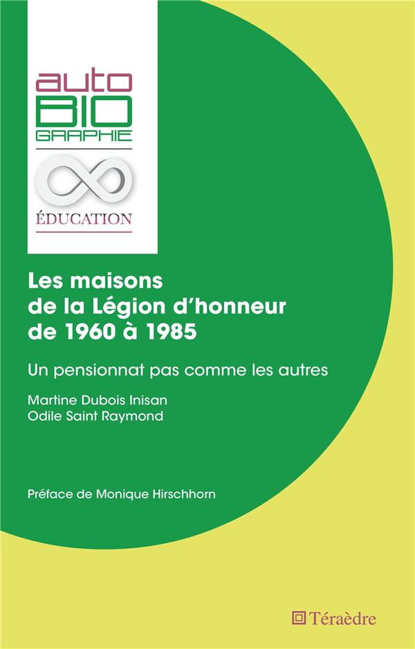 LES MAISONS DE LA LEGION D'HONNEUR DE 1960 A 1985 - UN PENSIONNAT PAS COMME LES AUTRES