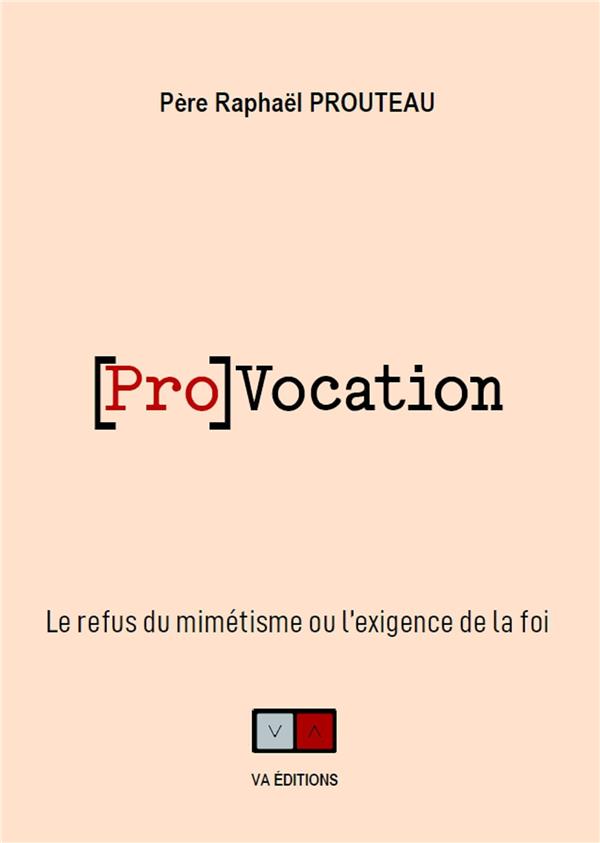 PRO VOCATION - DU REFUS A L'EXPERIENCE DE DIEU