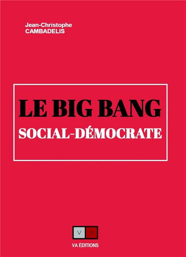 LE BIG BANG SOCIAL-DEMOCRATE