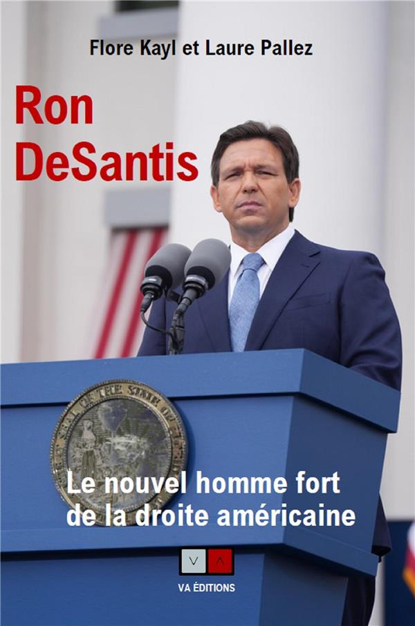 RON DESANTIS - LE NOUVEL HOMME FORT DE LA DROITE AMERICAINE