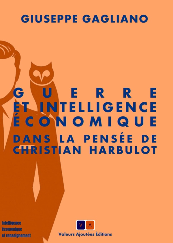 GUERRE ET INTELLIGENCE ECONOMIQUE DANS LA PENSEE DE CHRISTIAN HARBULOT
