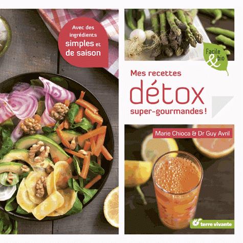 MES RECETTES DETOX SUPER GOURMANDES