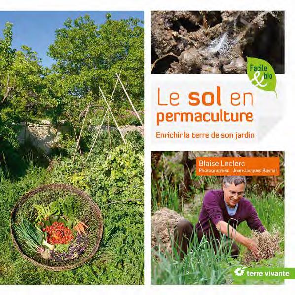 LE SOL EN PERMACULTURE - ENRICHIR LA TERRE DE SON JARDIN