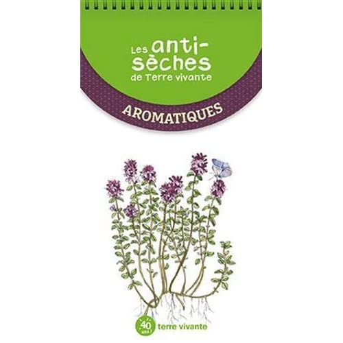 LES ANTISECHES DE TERRE VIVANTE - AROMATIQUES