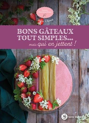 BONS GATEAUX TOUT SIMPLES... MAIS QUI EN JETTENT !