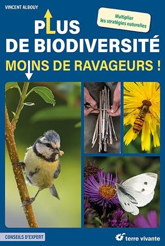 PLUS DE BIODIVERSITE, MOINS DE RAVAGEURS ! - MULTIPLIER LES STRATEGIES NATURELLES