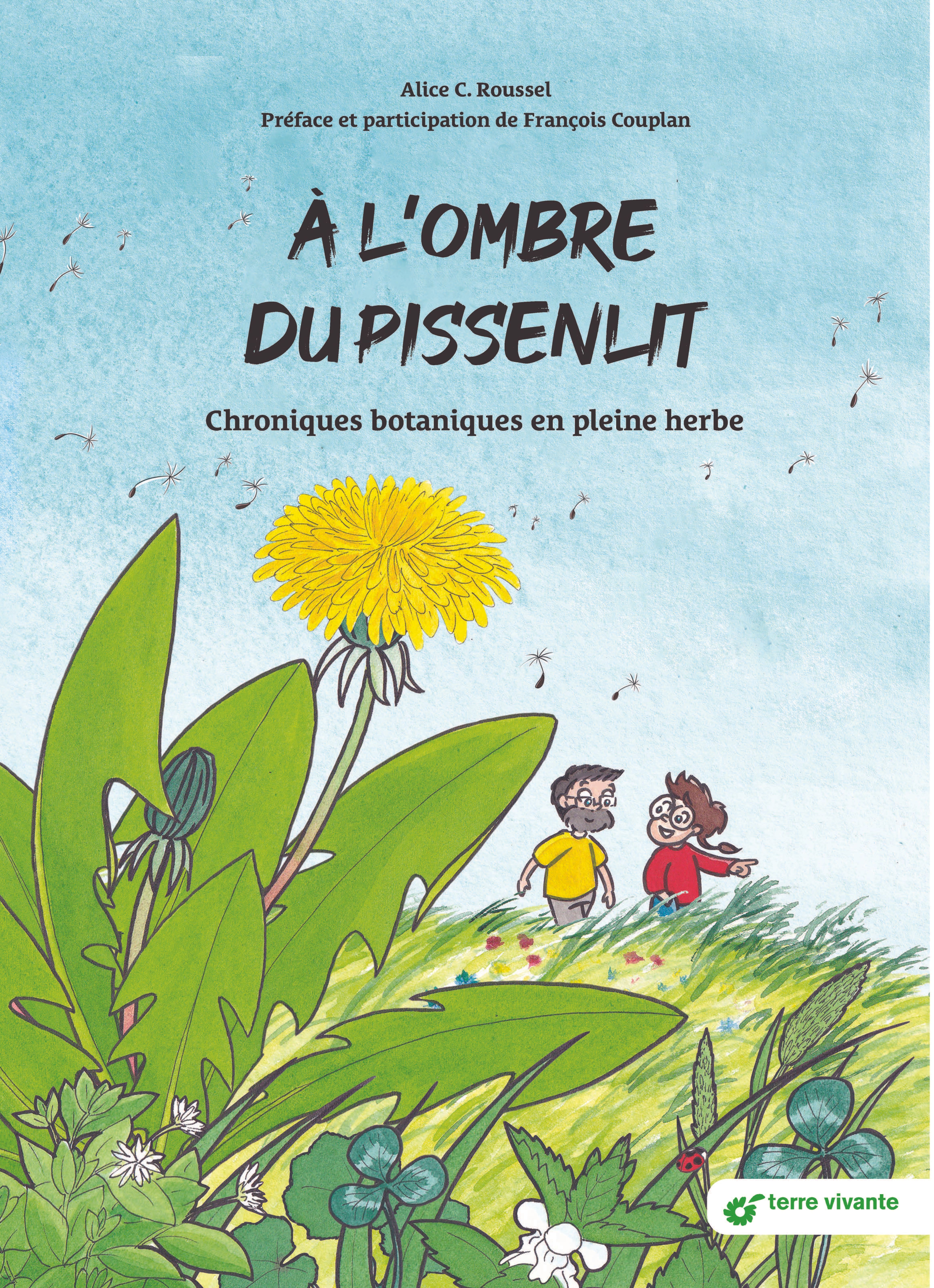 A L'OMBRE DU PISSENLIT - CHRONIQUES BOTANIQUES EN PLEINE HERBE