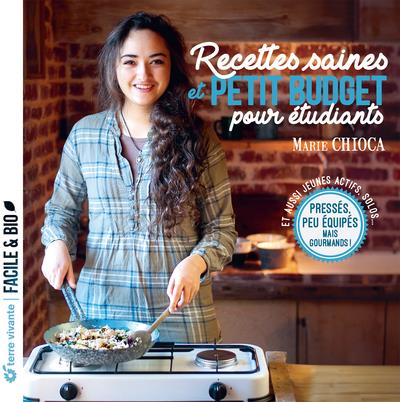 RECETTES SAINES ET PETIT BUDGET POUR ETUDIANTS - PRESSES, PEU EQUIPES, MAIS GOURMANDS !