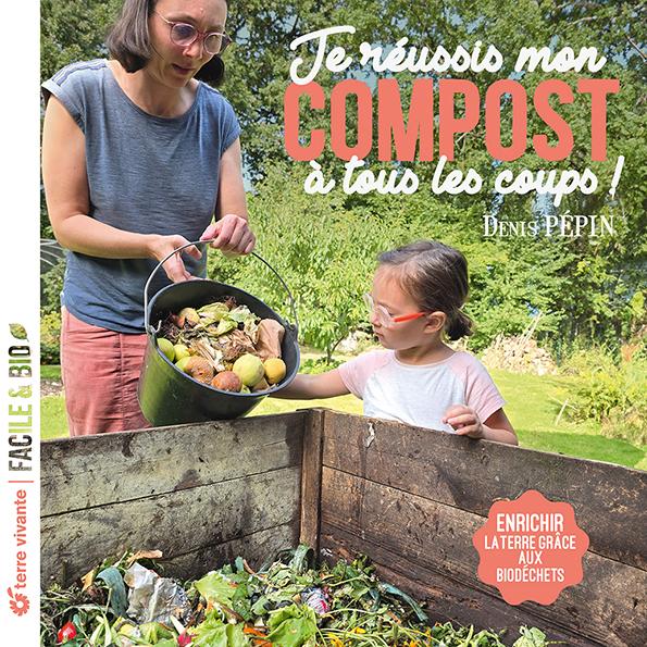 JE REUSSIS MON COMPOST A TOUS LES COUPS ! - ENRICHIR LA TERRE GRACE AUX BIODECHETS