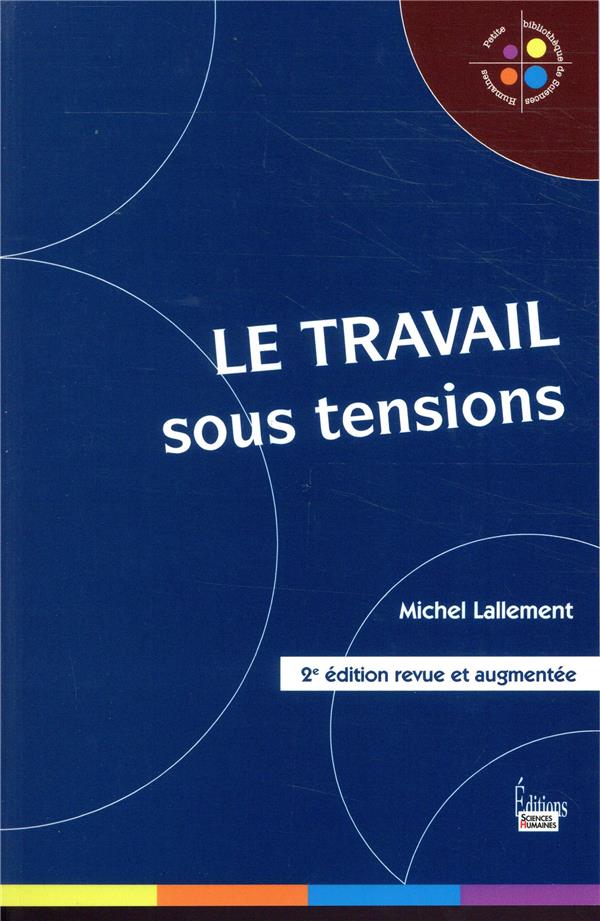 LE TRAVAIL SOUS TENSIONS - 2E EDITION