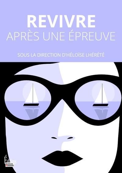 REVIVRE APRES UNE EPREUVE