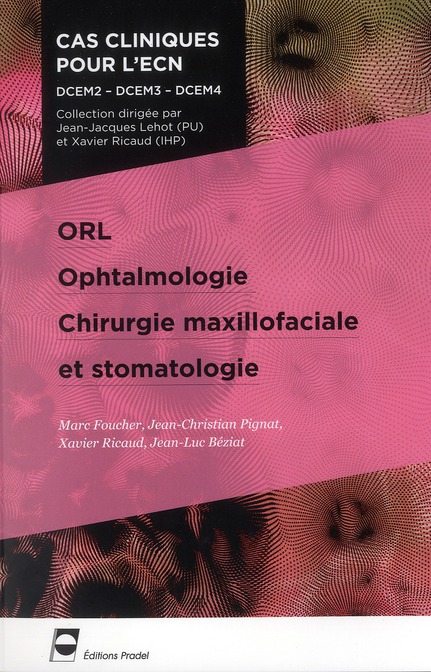 ORL - OPTHALMOLOGIE - CHIRURGIE MAXILLOFACIALE ET STOMATOLOGIE