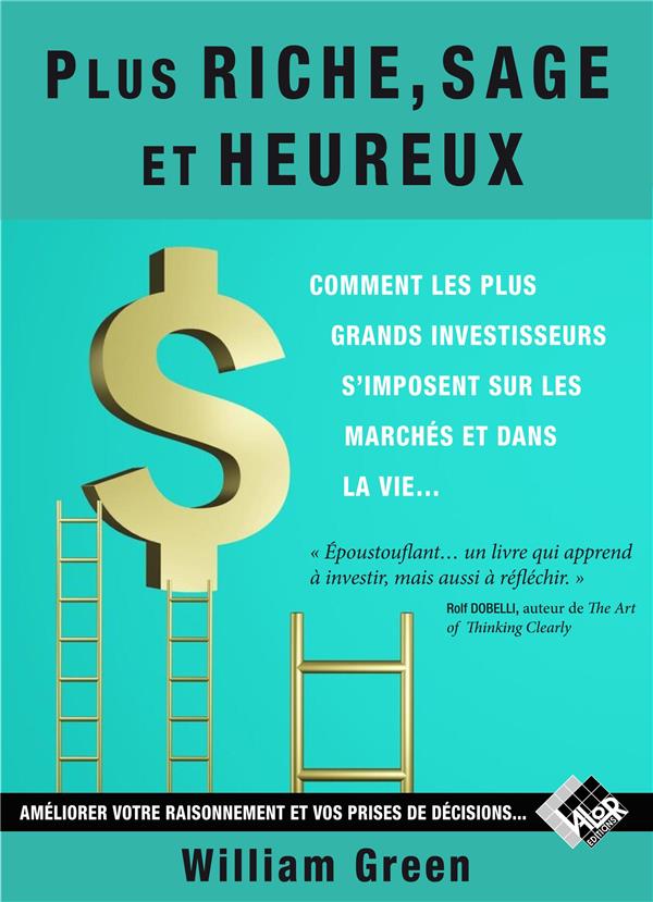 PLUS RICHE, PLUS SAGE, PLUS HEUREUX - COMMENT LES PLUS GRANDS INVESTISSEURS S'IMPOSENT SUR LES MARCH