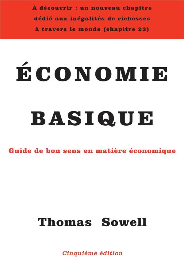 ECONOMIE BASIQUE - GUIDE DE BON SENS EN MATIERE ECONOMIQUE