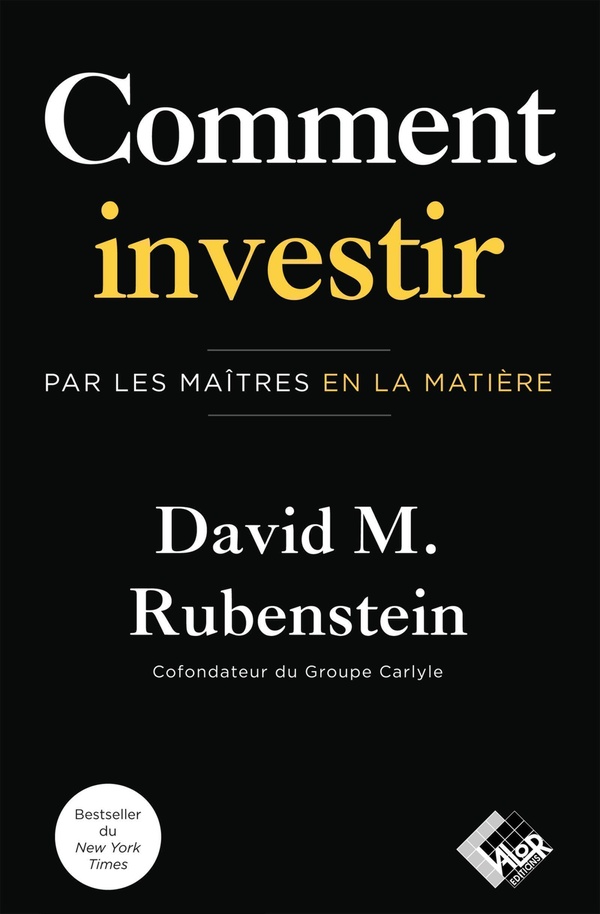 COMMENT INVESTIR - PAR LES MAITRES EN LA MATIERE