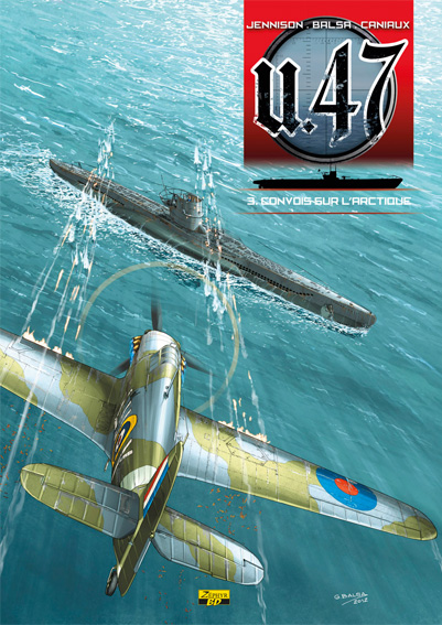 BANDE DESSINEE - U-47 - TOME 3 - CONVOIS SUR L'ARCTIQUE
