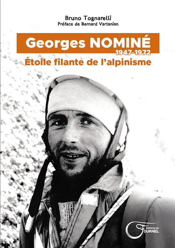 GEORGES NOMINE (1947-1972) - ETOILE FILANTE DE L ALPINISME