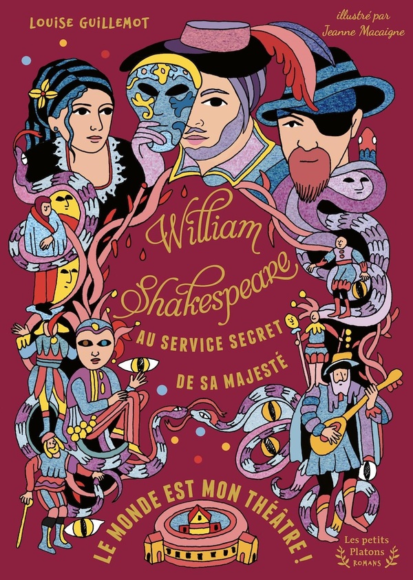 WILLIAM SHAKESPEARE, AU SERVICE SECRET DE SA MAJESTE - TOME 2 - LE MONDE EST MON THEATRE