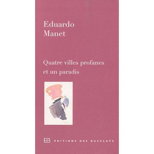 QUATRE VILLES PROFANES ET UN PARADIS