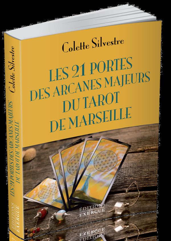 LES 21 PORTES DES ARCANES MAJEURS DU TAROT DE MARSEILLE