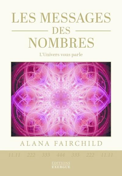LES MESSAGES DES NOMBRES - L'UNIVERS VOUS PARLE