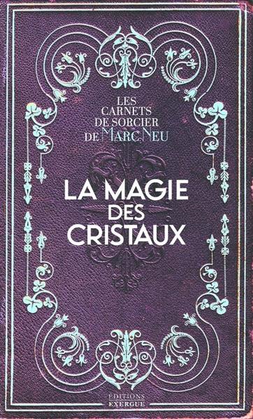 LA MAGIE DES CRISTAUX