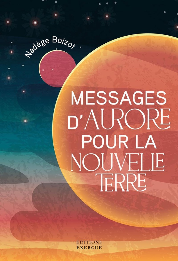 MESSAGES D'AURORE POUR LA NOUVELLE TERRE