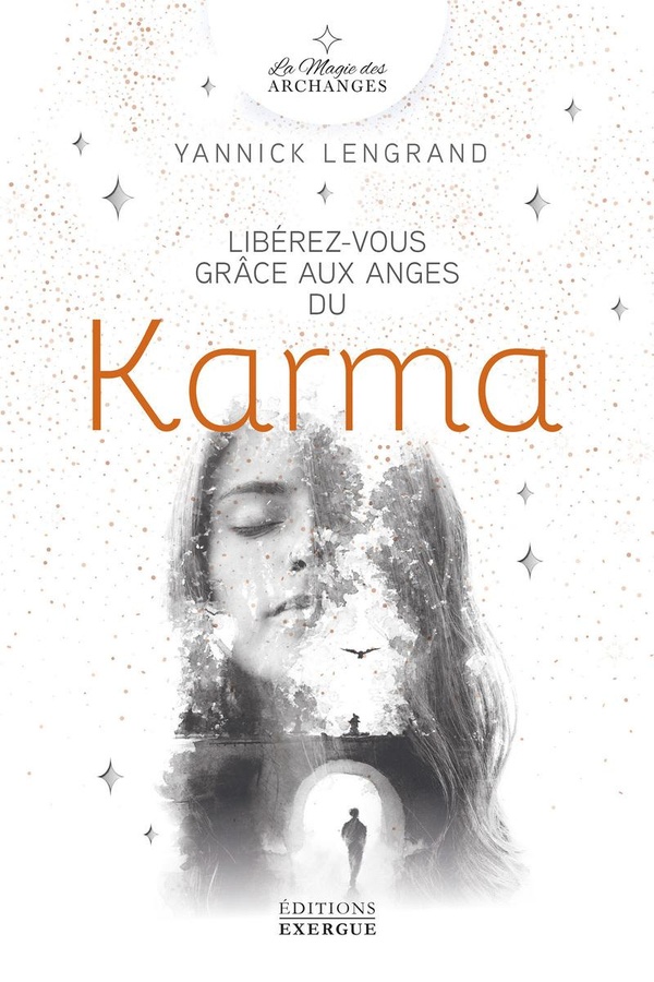 LIBEREZ-VOUS GRACE AUX ANGES DU KARMA