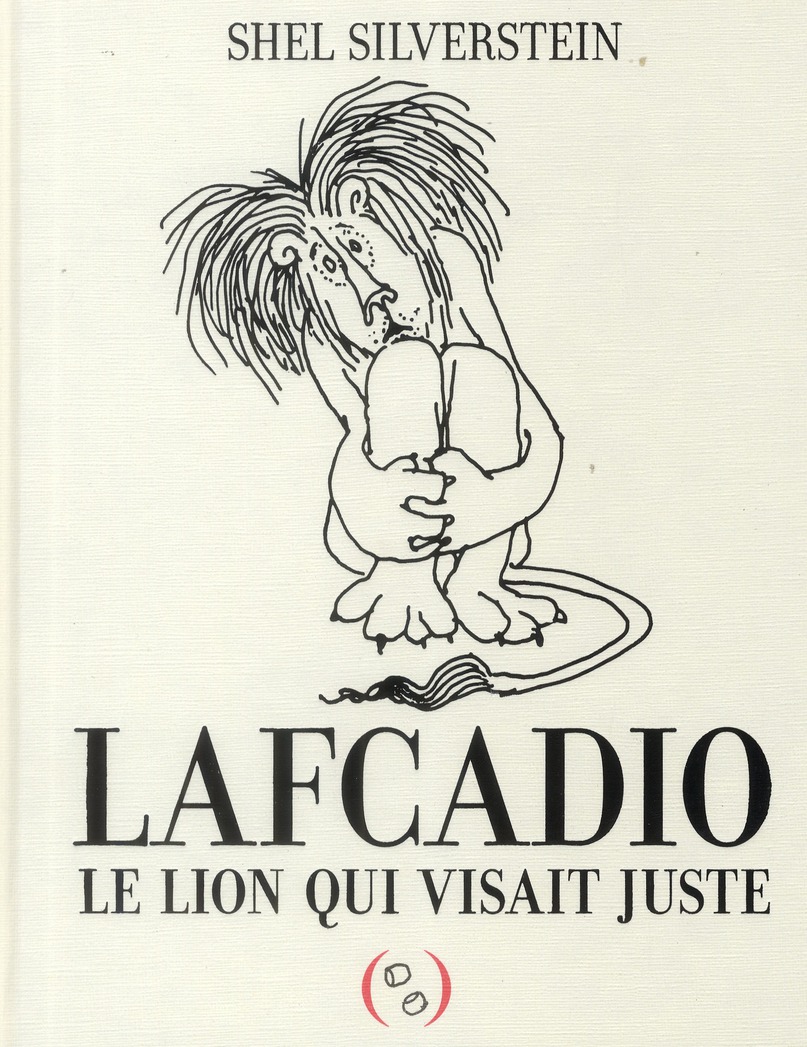 LAFCADIO, LE LION QUI VISAIT JUSTE