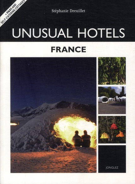UNUSUAL HOTELS - FRANCE