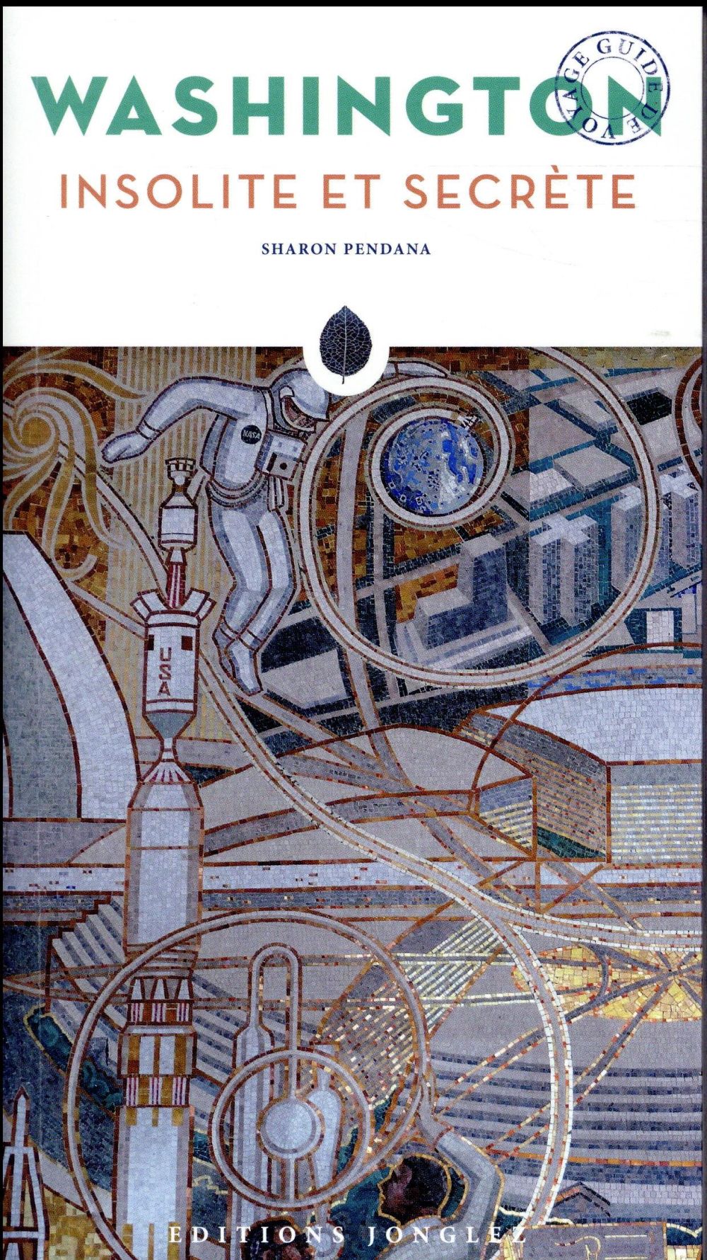 WASHINGTON INSOLITE ET SECRETE