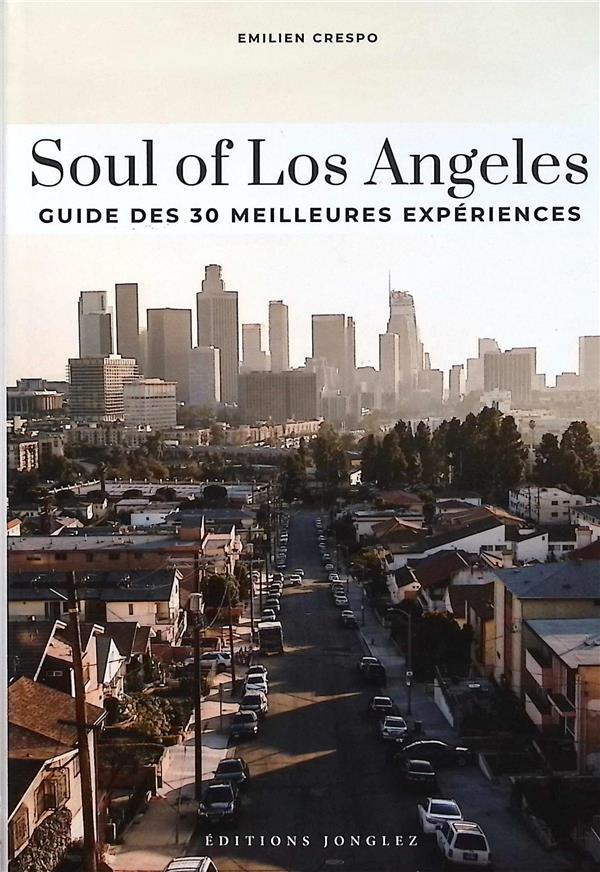 SOUL OF LOS ANGELES - GUIDE DES 30 MEILLEURES EXPERIENCES