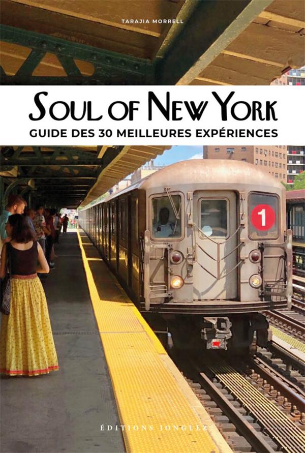 SOUL OF NEW YORK - GUIDE DES 30 MEILLEURES EXPERIENCES