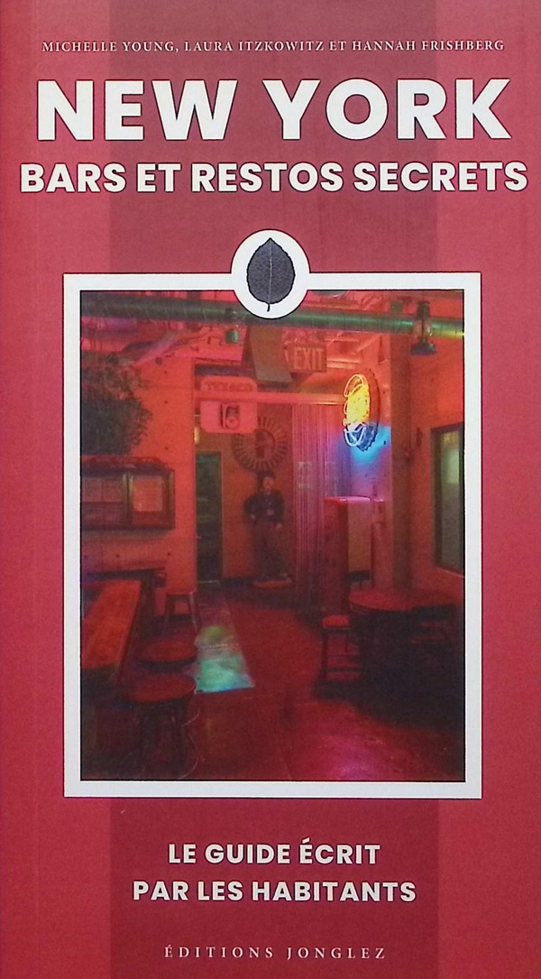 NEW-YORK BARS ET RESTOS SECRETS