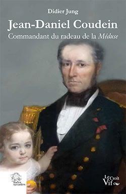 JEAN-DANIEL COUDEIN COMMANDANT DU RADEAU DE LA MEDUSE