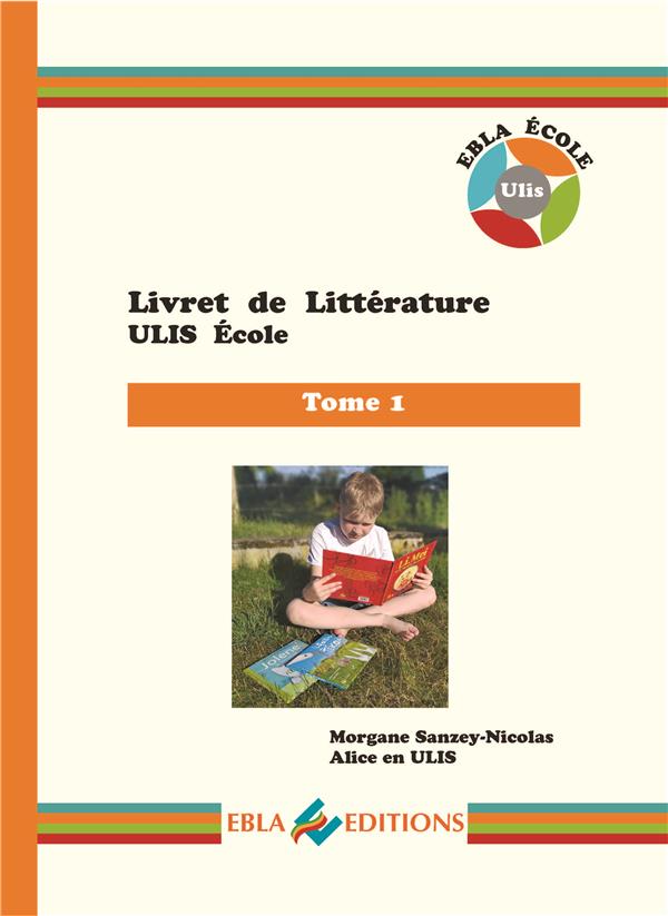 LIVRET DE LITTERATURE ULIS ECOLE TOME 1
