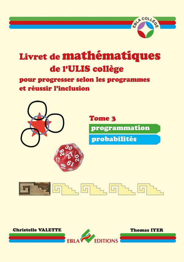 LIVRET DE MATHEMATIQUES DE L'ULIS COLLEGE TOME 3 - POUR PROGRESSER SELON LES PROGRAMMES ET REUSSIR L