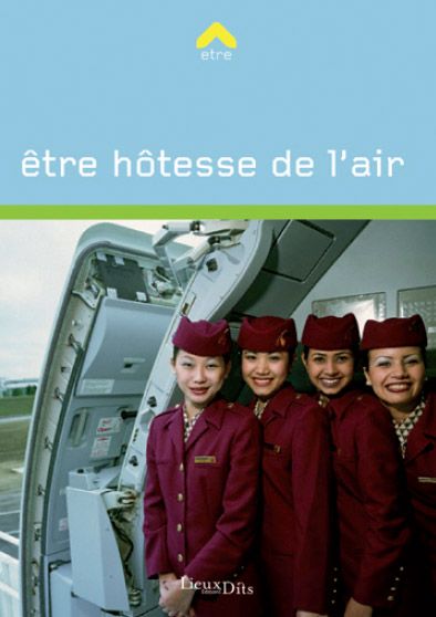 ETRE HOTESSE DE L'AIR OU STEWARD