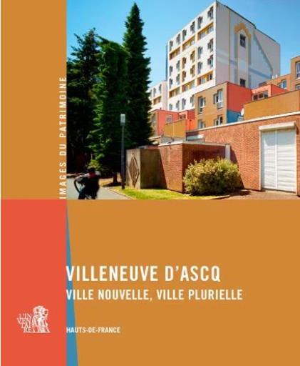 VILLENEUVE D'ASCQ VILLE NOUVELLE, VILLE PLURIELLE